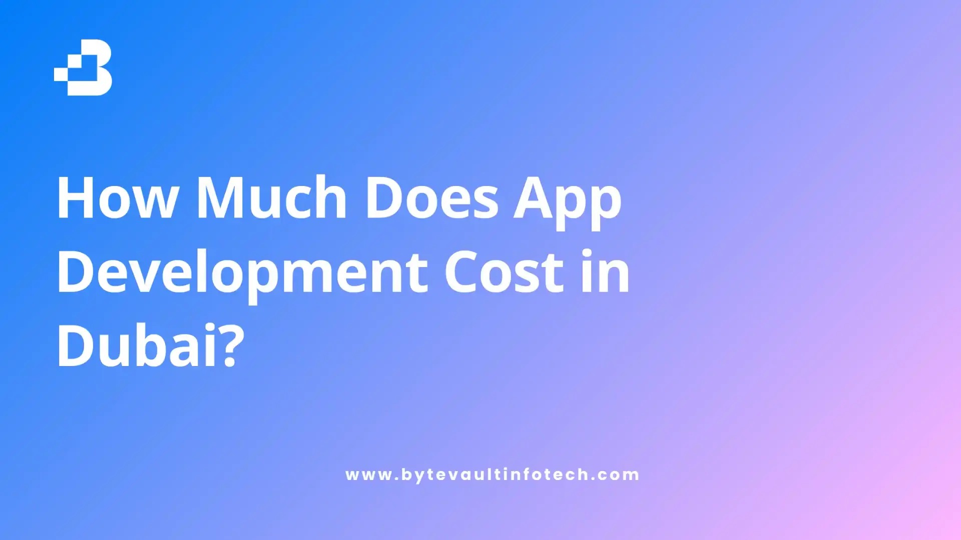 How Much Does App Development Cost in Dubai?